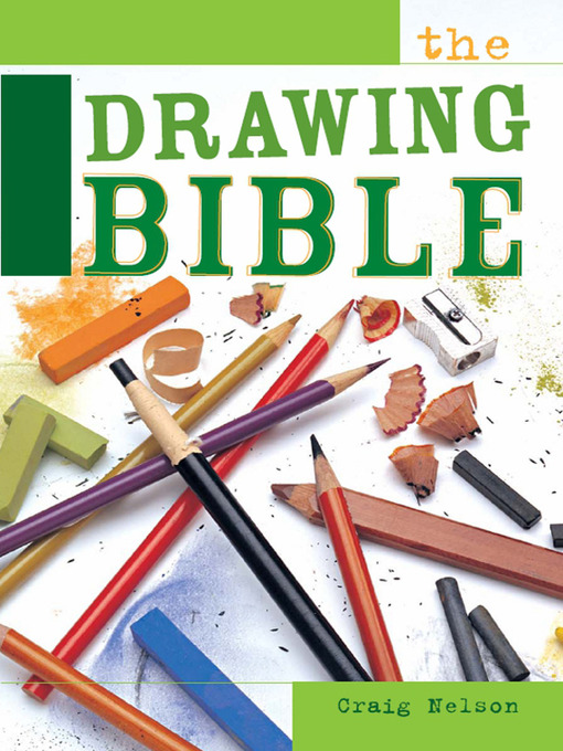 Title details for The Drawing Bible by Craig Nelson - Available